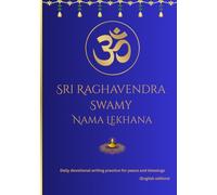 Sri Raghavendra Swamy Nama Lekhana: Daily devotional writing practice for peace and blessings