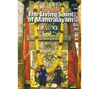 SRI RAGHAVENDRA SWAMY - THE LIVING SAINT OF MANTRALAYAM