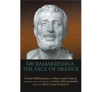 Sri Ramakrishna the Face of Silence by Swami Nikhilananda Nikhilananda, Dhan Gopal Mukerji (Auteur)
