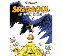 Sri Raoûl, le petit Yogi - On ne médite pas à table !