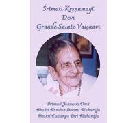 Śrīmati Kṛṣṇamayī Devī, Grande sainte vaiṣṇavī: Compilé à partir des entretiens donnés par ses proches serviteurs: Śrīmatī Jahnava Devī Bhakti Nandan Swamī Bhakti Caitanya Giri Mahārāja