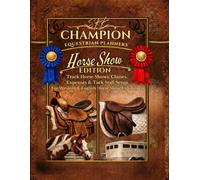 SRK Champion Equestrian Planners: Horse Show Edition: The Ultimate Horse Show Organizer for Exhibitors