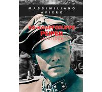 Ss-Kampfgruppe Peiper 1943-1945