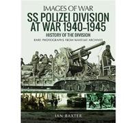 Ss Polizei Division At War 1940-1945 Ian Baxter, (Auteur)
