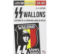 SS wallons - L'histoire de la légion Wallonne de Hilter