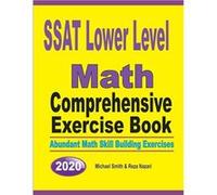 SSAT Lower Level Math Comprehensive Exercise Book Abundant Math Skill Building Exercises - Michael Smith - Math Notion - Livre en Anglais Michael SmithMichael Smith (Auteur)