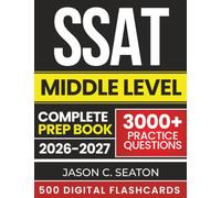 SSAT Middle Level Complete Prep Book: The Complete Study Guide with 3000+ Practice Questions, 15 Full-Length Tests Plus Essential Strategies Covering Math, Verbal, Reading and Writing Sections
