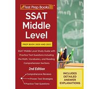 SSAT Middle Level Prep Book 2020 and 2021: SSAT Middle Level Study Guide with Practice Test Questions Including the Math, Vocabulary, and Reading Comprehension Sections [2nd Edition]