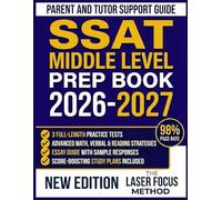 SSAT Middle Level Prep Book 2026-2027: Comprehensive Study Guide with Practice Tests, Expert Strategies, and Writing Sample Excellence for Grades 5-7