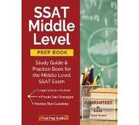 Ssat Middle Level Prep Book: Study Guide & Practice Book For The Middle Level Ssat Exam