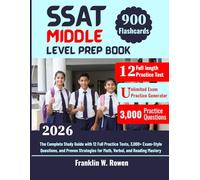 SSAT MIDDLE LEVEL PREP BOOK: The Complete Study Guide with 12 Full Practice Tests, 3,000+ Exam-Style Questions, and Proven Strategies for Math, Verbal, and Reading Mastery