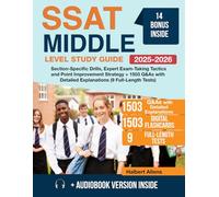 SSAT Middle Level Study Guide: Section-Specific Drills, Expert Exam-Taking Tactics and Point Improvement Strategy + 1503 Q&As with Detailed Explanations (9 Full-Length Tests)