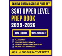 SSAT UPPER LEVEL PREP BOOK 2025-2026: Comprehensive Strategies, Practice Tests, Study Guide for Maximum Score Success