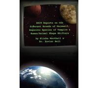 Ssit Reports On The Different Breeds Of Werewolf, Separate Species Of Vampire And Human/Animal Shape Shifters