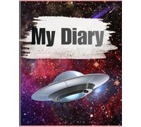 SSLLIN Space Explorer's Diary: Space-Themed Journal and Notebook for Daily Writing, Goal Setting, Reflection, Creative Expression, Memory Keeping, and Personal Growth