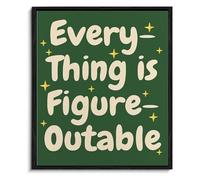 SSOPTMCB Motivational Wall-Art Everything Is Figureoutable Poster Inspirational Affirmation for Home Office Decor(Framed,08x12inch(20x30cm))