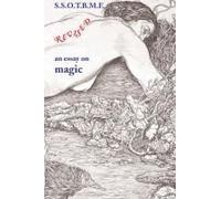 Ssotbme Revised - An Essay On Magic