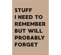 sStuff I Need to Remember But Will Probably Forget