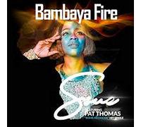 Ssue Ft. Pat Thomas - Bambaya Fire