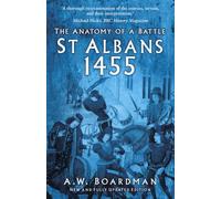 St Albans 1455: The Anatomy of a Battle