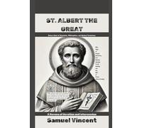 St. Albert The Great: A Novena of Devotion and Intercession: Nine Days of Prayer, Reflection, and Wisdom Seeking Truth, Healing, and the Gift of Divine Understanding