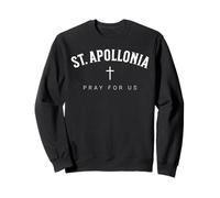 St. Apollonia Catholic Patron Christian Saint Sweatshirt