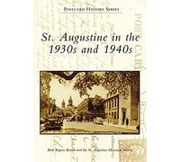 St. Augustine In The 1930s And 1940s