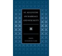 St. Augustine on Marriage and Sexuality