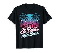 St Barth After Dark, Tropical Beach Party Fun Festival Vibes T-Shirt