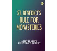 St. Benedict's Rule for Monasteries