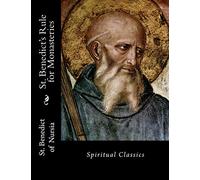 St. Benedict's Rule for Monasteries: Spiritual Classics
