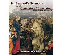 St. Bernard's sermons on the Canticle of Canticles: Sermons I - XX, Illustrated