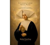 ST. CATHERINE LABOURÉ NOVENA PRAYER: A 9-Day Catholic Devotional for Humility, and Trust in Divine Providence