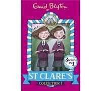 St Clare'S Collection 1: Books 1-3 (St Clare'S Collections And Gift Books) (Paperback) Enid Blyton, (Auteur)