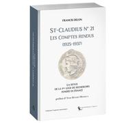 St-Claudius numéro 21 : Les Comptes rendus (1925-1937) La revue de la 1ère loge de recherches fondée en France - Francis Delon - La Tarente Eds De - broché - Essai
