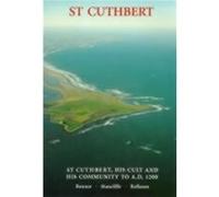 St Cuthbert his Cult and his Community to AD 1200 David Rollason, Gerald Bonner (Auteur)