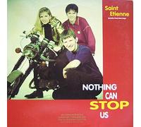 St Etienne - Nothing Can Stop Us