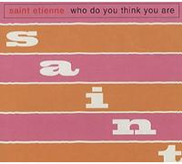 St Etienne - Who Do Think You are/Hobart Paving