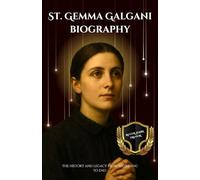 St. Gemma Galgani biography: The History and Legacy from Beginning to End