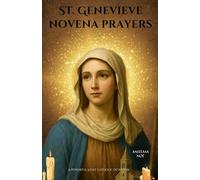 St. Genevieve novena prayers: A Powerful 9-Day Catholic Devotion