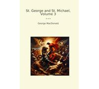 St. George and St. Michael, Volume 3