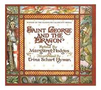 St.George and the Dragon by Margaret Hodges & Illustrated by Trina Schart Hyman Edmund Spenser, Margaret Hodges, Trina Schart Hyman (Auteur)