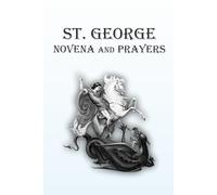 St. George Novena: And Prayers