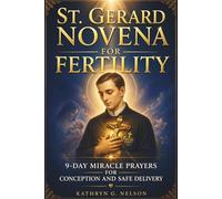 St. Gerard Novena for Fertility: 9-Day Miracle Prayers for Conception and Safe Delivery