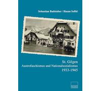 St. Gilgen - Austrofaschismus und Nationalsozialismus 1933-1945