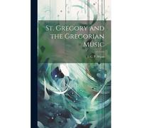 St. Gregory And The Gregorian Music