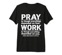St Ignace de Loyola Pray Work Catholic Saint Citations T-Shirt Haut de Gamme