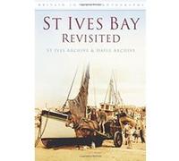 St Ives Bay Revisited (Britain in Old Photographs) Trust, St Ives (Auteur)