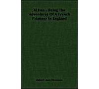 St Ives - Being The Adventures Of A French Prisoner In England