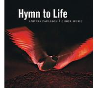 St.Jacobs Chamber Choir - Anders Paulsson : Hymn to Life
